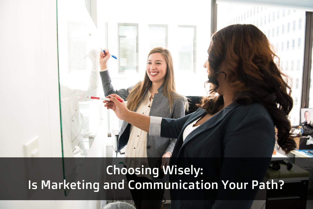 Is Marketing and Communication Your Path